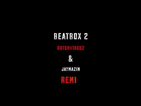BeatBox 2 Remix JayMazin x dutch$tackz