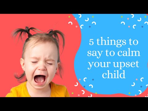5 Phrases to Calm Your Upset Child