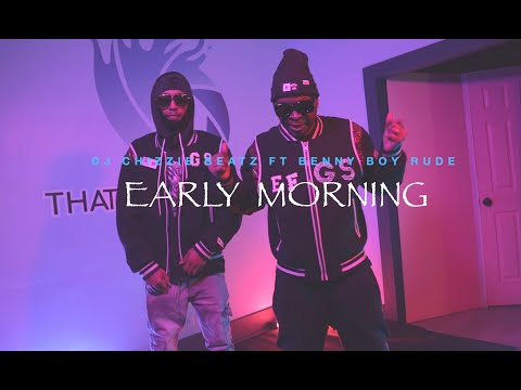 Dj Chizzle Beatz ft Benny Boy Rude 'Early Morning' (Who Making Waves Freestyle)