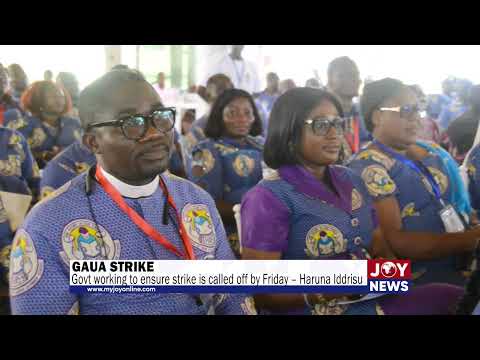 GAUA Strike: Govt moves to end university lecturers' strike by Friday - Haruna Iddrisu