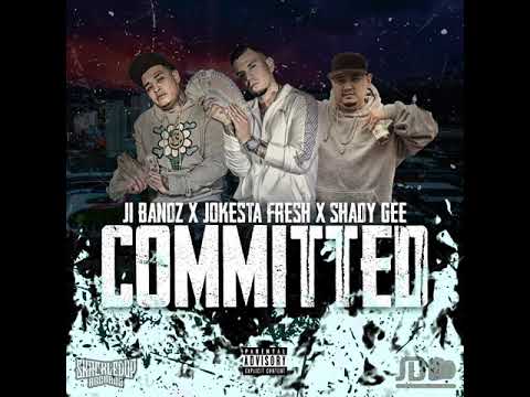JI BANDZ x JOKESTA FRESH x SHADY GEE - COMMITED (Official Audio) Prod by Anthony420