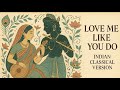 Love Me Like You Do Instrumental Made In Indian Classical Version