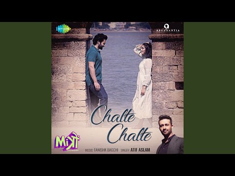 Chalte Chalte — watch video