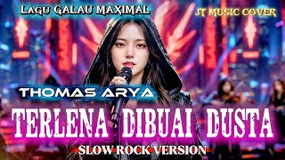 Download lagu TERLENA DIBUAI DUSTA - THOMAS ARYA [ SLOW  ROCK ] By JT Music Cover || Lyrics mp3