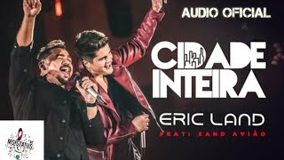 Download Cidade Inteira (part. Eric Land) Xand Avião