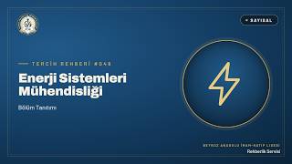 Enerji Sistemleri Mühendisliği Bölümü Ne İş Yapar? (2025-2026 YÖK Atla