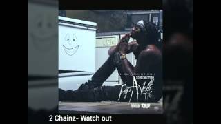 2 Chainz- Watch out
