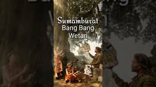Download lagu Sumamburat bang bang wetan (lirik bahasa Indonesia) mp3
