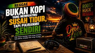 Download lagu Bukan Kopi yang Membuatmu Susah Tidur, Tapi Pikiranmu Sendiri | Reggae Menyentuh Hati mp3 Download lagu Bukan Kopi yang Membuatmu Susah Tidur, Tapi Pikiranmu Sendiri | Reggae Menyentuh Hati mp3