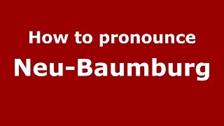 How to pronounce Neu-Baumburg