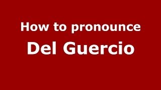 How to pronounce Del Guercio