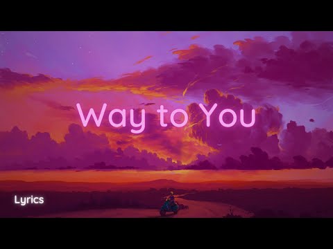 Gareth Emery ft. Annabel - Way to You (Lyrics)