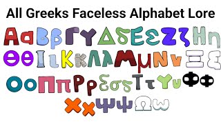 All Greeks Faceless Alphabet Lore (Alpha-Omega)