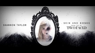 Shannon Taylor- Skin and Bones  (OFFICIAL LYRIC VIDEO)