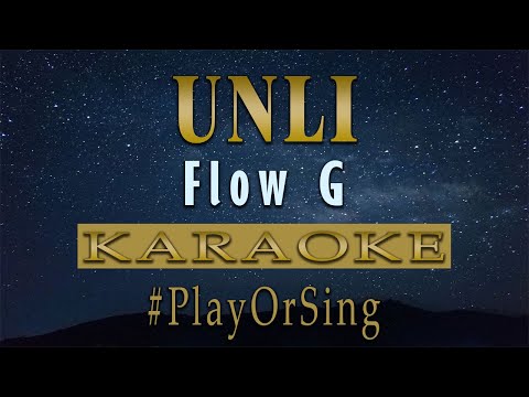 Unli - Flow G (KARAOKE VERSION)
