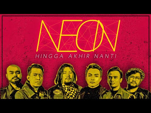 Neon - Hingga Akhir Nanti (Official Lyric Video) OST Aku Cinta Dia