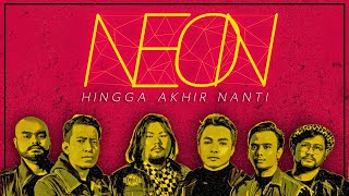 Neon - Hingga Akhir Nanti (OST Aku Cinta Dia) (Official Lyric Video)