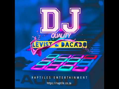 Levist & Dacado - DJ Quality