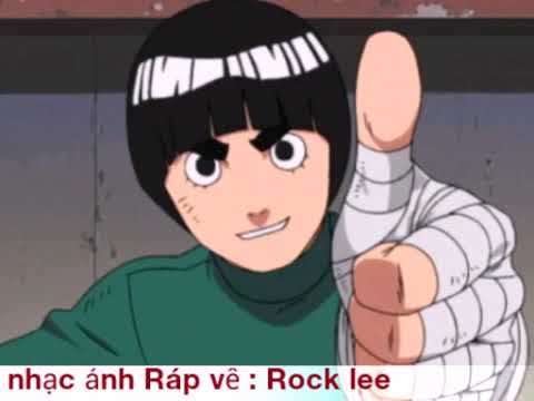 Nhạc ảnh Ráp về : Rock lee