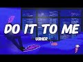 Usher - Do It To Me (Lyrics)