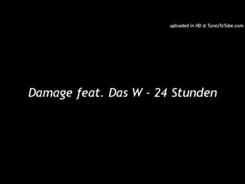 Damage feat. Das W - 24 Stunden