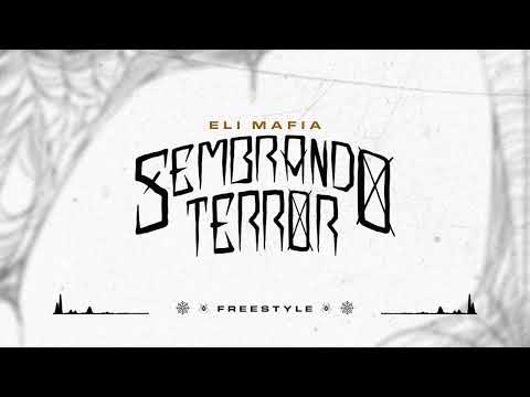 Sembrando Terror "FREESTYLE"              Eli Mafia    RBI