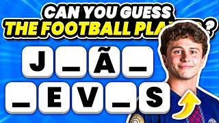 Can You Guess the Football Player with Missing Letters? 😱⚽ | Quiz Football 2026