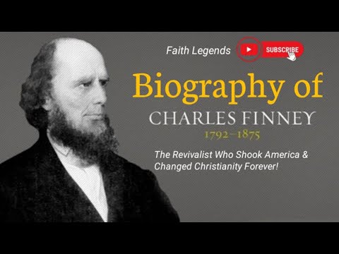 Biography of Charles Finney - The Revivalist Who Shook America & Changed Christianity Forever!