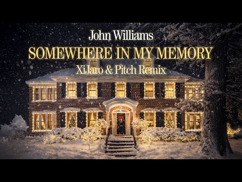 John Williams - Somewhere In My Memory (XiJaro & Pitch Remix)