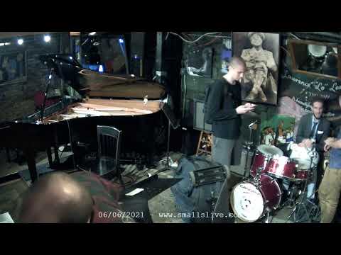 Aaron Johnson Quartet & Jam Session- Live at Smalls - 6/6/2021