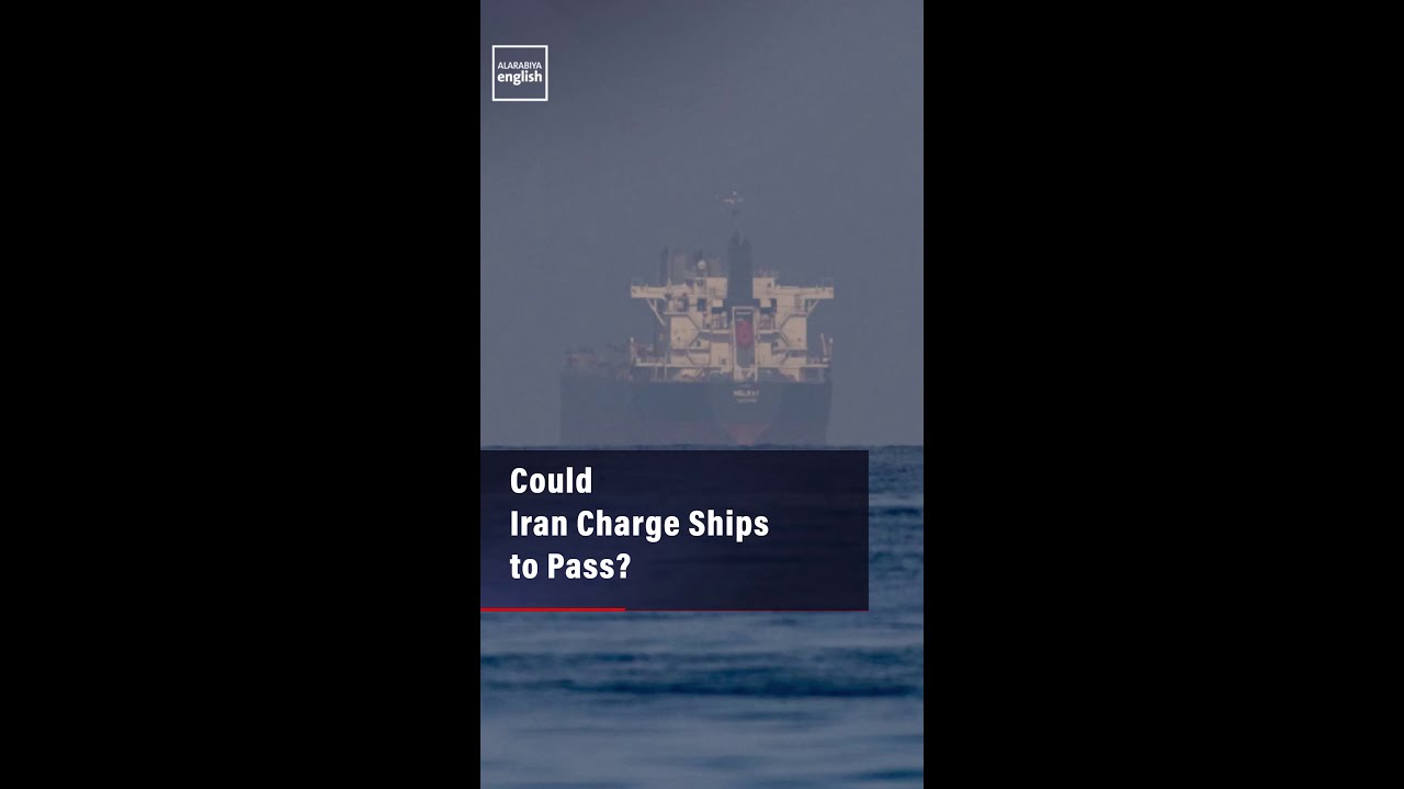 Video | Could Iran Charge Ships to Pass?