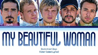 Backstreet Boys - My Beautiful Woman (Color Coded Lyrics)