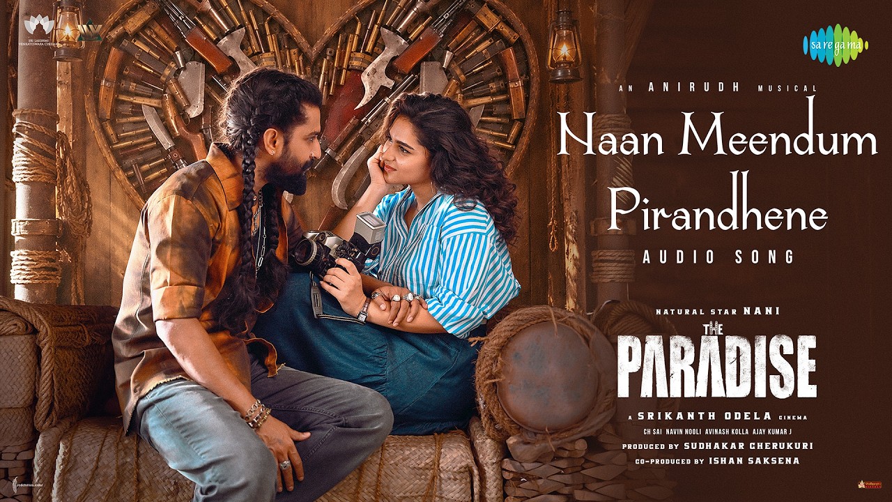 Naan Meendum Pirandhene - Audio Song | The Paradise | Nani | Kayadu Lohar | Anirudh Ravichander