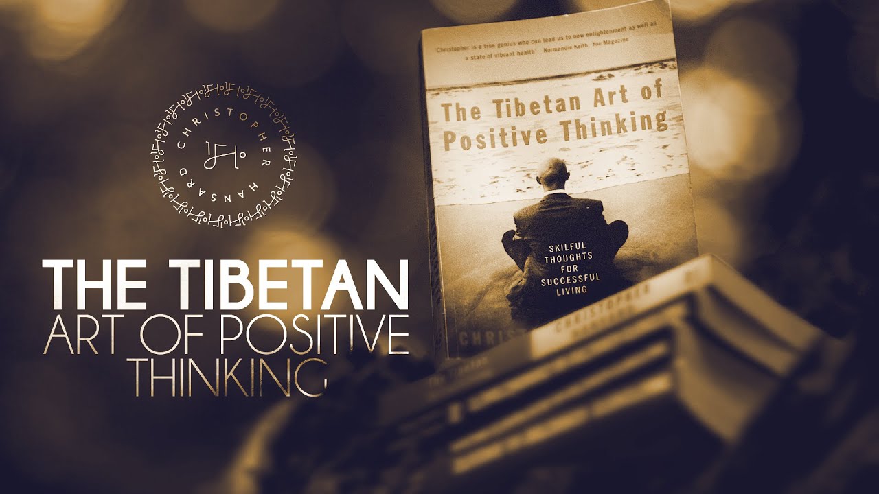 Christopher Hansard The Tibetan Art of Positive Thinking