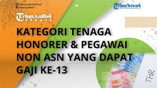 SUDAH CAIR! Ini Kategori Tenaga Honorer & Pegawai non ASN yang Dapat Gaji ke 13, Segini Besarannya