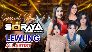 Download lagu 🔴SORAYA MUSIK -LEWUNG - ALL ARTIST mp3