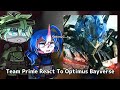 Team Prime React To Optimus Prime Bayverse | [1/2] | Nirimi_Kun