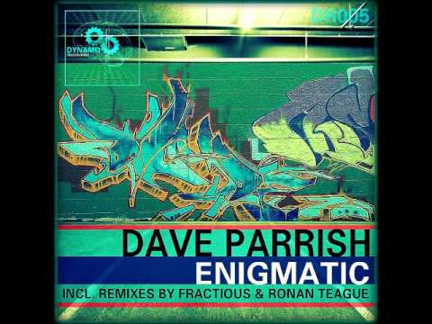 Dave Parrish - Enigmatic (Ronan Teague Remix) [DYNAMO RECORDINGS]