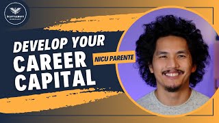 Developing Career Capital with Nicu Parente
