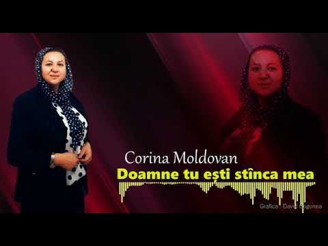 CORINA MOLDOVAN - DOAMNE TU EȘTI STÎNCA MEA - NOU 2022