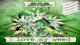Sesto Sento - I Love My Weed (Original Mix)