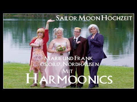 Sailor Moon Hochzeit - Marie & Frank - mit Harmoonics