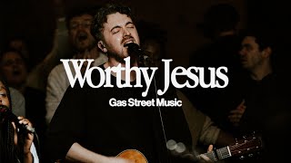 Worthy Jesus
