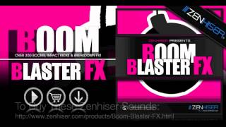 Video thumbnail for Boom Blaster FX - Zenhiser Sounds.m4v by Zenhiser Samples