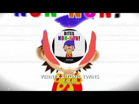 TOXIC TWINS & VERNEX - TOTOF