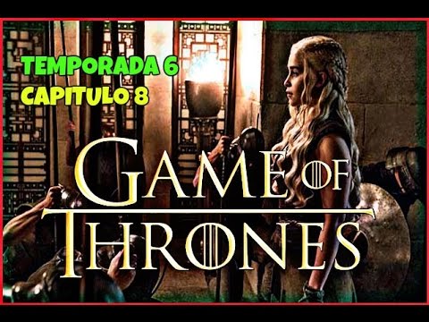 JUEGO DE TRONOS | TEMPORADA 6,  CAPITULO 8 | ¡¡Analisis y teorias fallidas!!