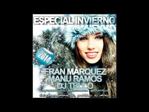 11. Especial Invierno 2014 - Fran Márquez, Manu Ramos & Dj Tello