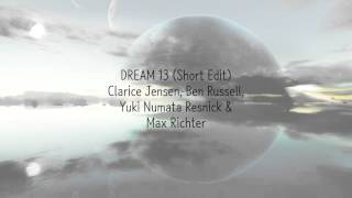 Dream 13 (Short Edit) | Clarice Jensen, Ben Russell, Yuki Numata Resnick, & Max Richter | ☾☀