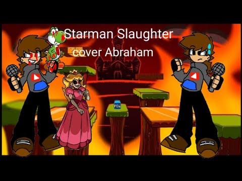 Starman Slaughter (Cover Abraham vs Abraham.exe)FNF Marios Madness V2