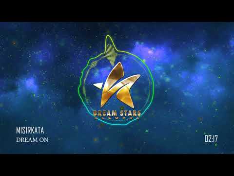 MISIRKATA - DREAM ON (OFFICIAL AUDIO)